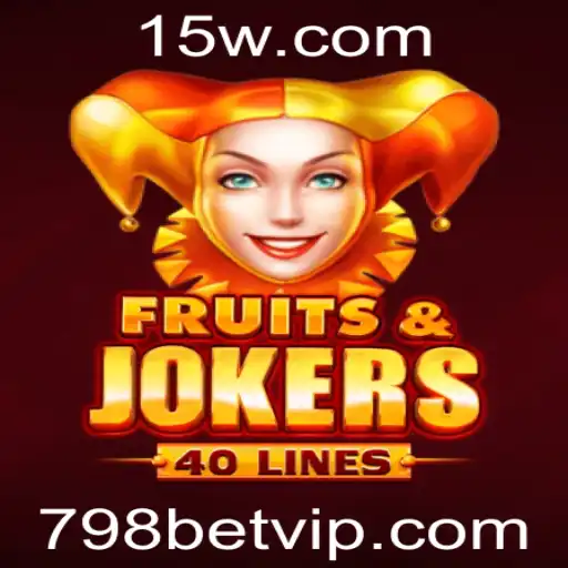 Descubra o Empolgante Mundo de FruitsAndJokers40 com 798BET